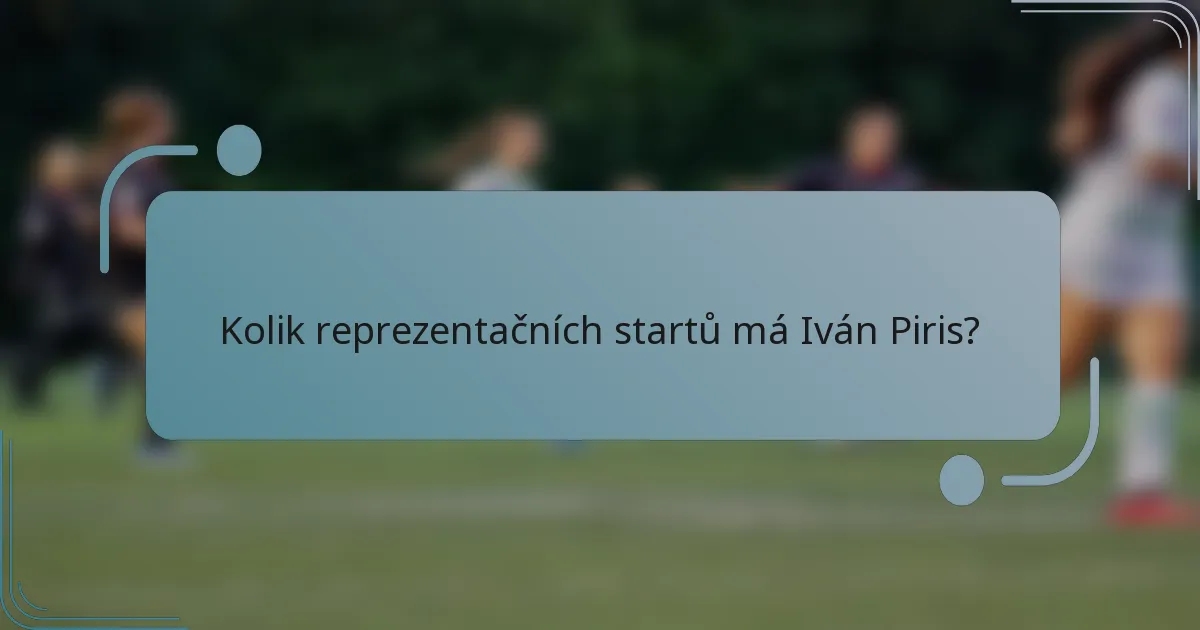 Kolik reprezentačních startů má Iván Piris?